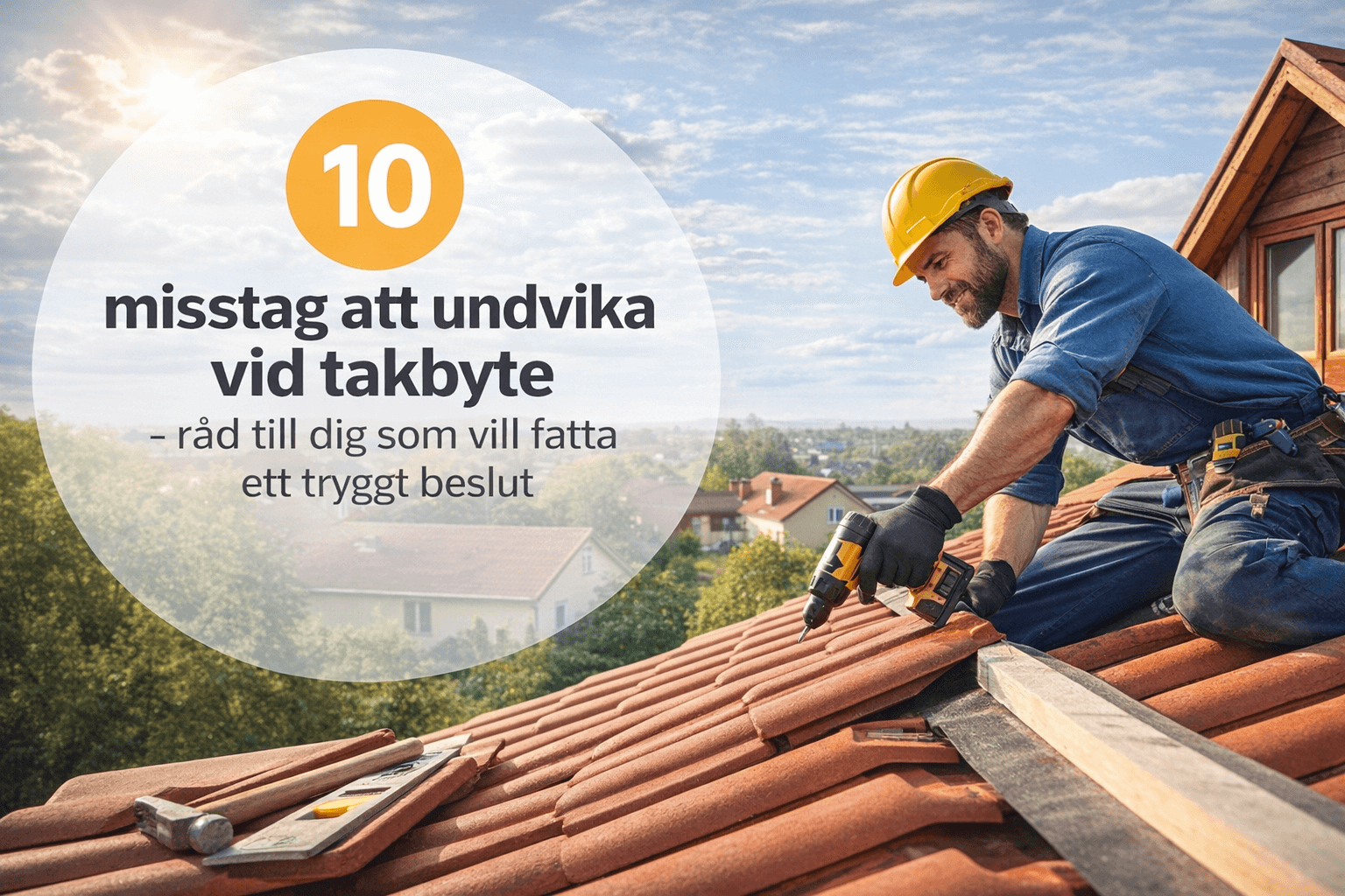 10 misstag att undvika vid takbyte